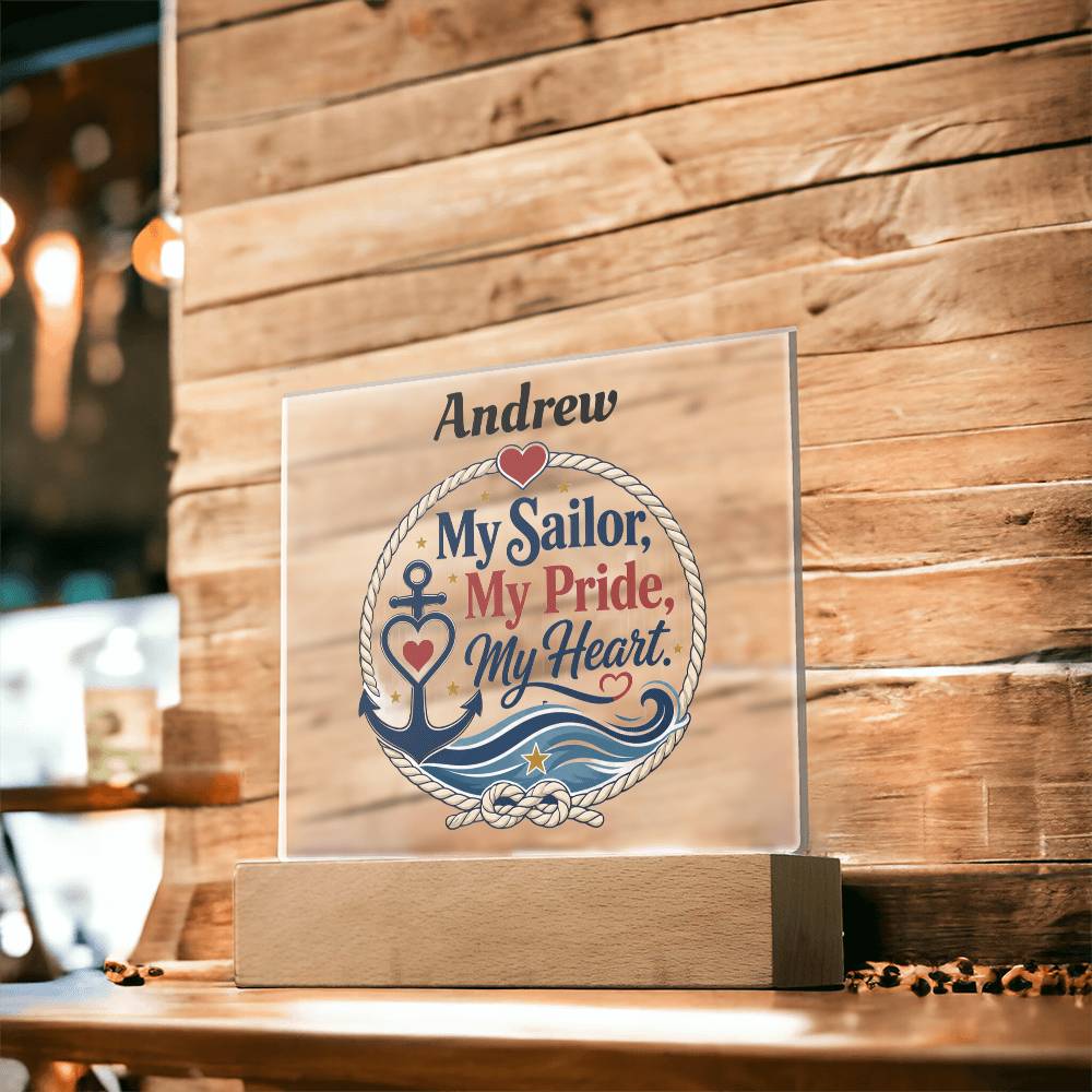 Personalized My Sailor My Pride My Heart Acrylic Plaque – Navy Family Gift